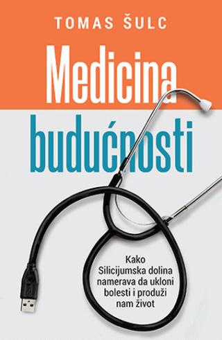 medicina budućnosti tomas šulc 