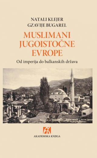 muslimani jugoistočne evrope gzavije bugarel natali klejer 