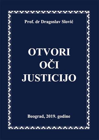 otvori oči justicijo dragoslav slović 