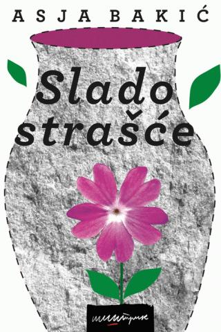sladostrašće asja bakić 