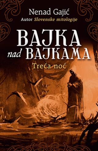 bajka nad bajkama treća noć nenad gajić 