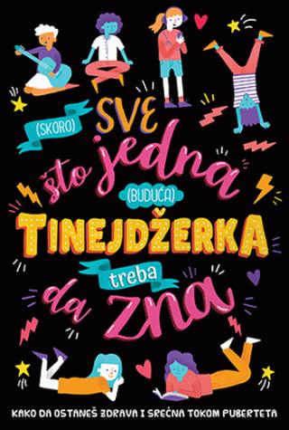 (skoro) sve što jedna (buduća) tinejdžerka treba da zna šeri kumz 