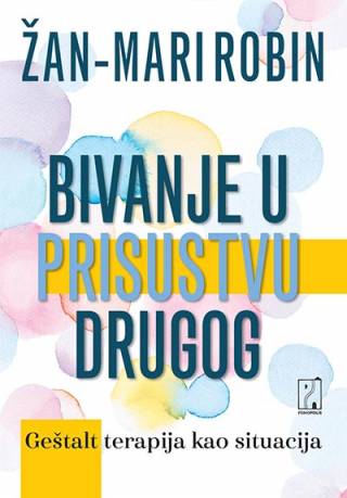 bivanje u prisustvu drugog žan mari robin 