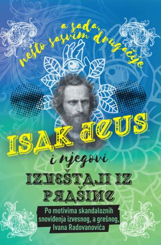 isak deus i njegovi izveštaji iz prašine 