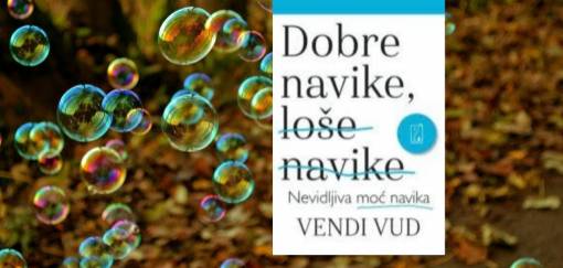 vendi vud, dobre navike, loše navike 