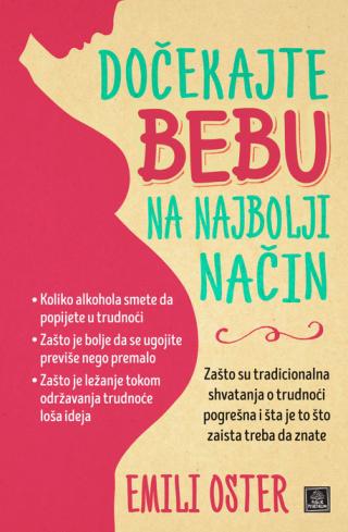 dočekajte bebu na najbolji način emili oster 