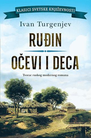 ruđin očevi i deca ivan sergejevič turgenjev 