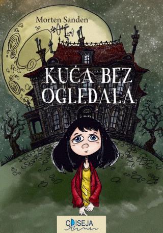 kuća bez ogledala 