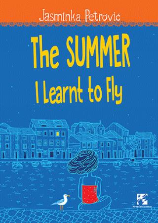 the summer i learnt to fly jasminka petrović 