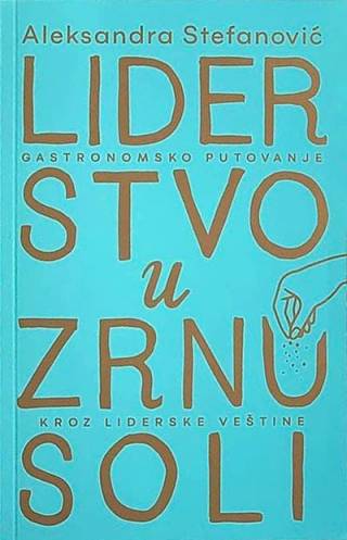 liderstvo u zrnu soli aleksandra stefanović 