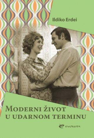 moderni život u udarnom terminu ildiko erdei 