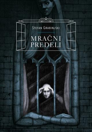mračni predeli stefan grabinjski 