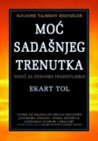 moć sadašnjeg trenutka tol ekart 