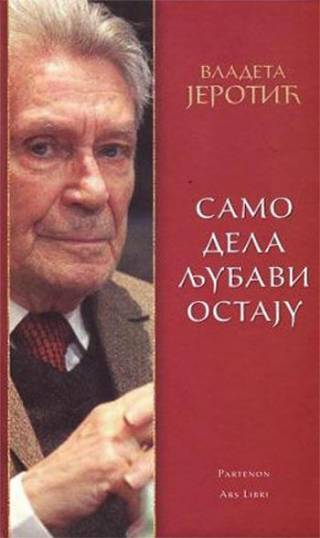 samo dela ljubavi ostaju vladeta jerotić 