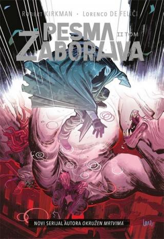 pesma zaborava 2 lorenco de feliči robert kirkman 