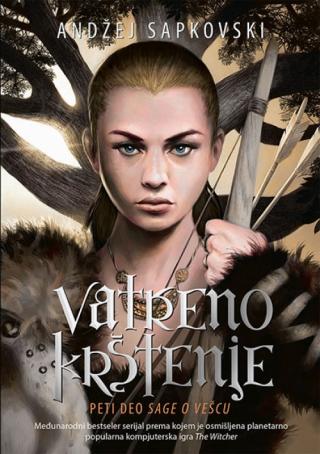vatreno krštenje peti deo sage o vešcu andžej sapkovski 