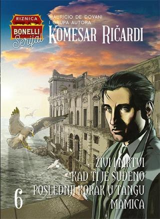 komesar ričardi 6 živi i mrtvi kad ti je suđeno poslednji korak u tangu mamica mauricio de đovani 