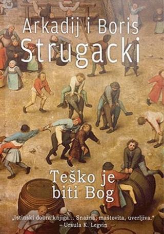 teško je biti bog arkadij strugacki boris strugacki 