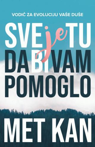 sve je tu da bi vam pomoglo met kan 