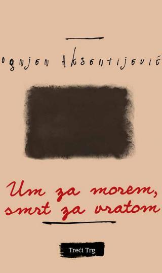 um za morem, smrt za vratom ognjen aksentijević 