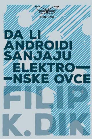 da li androidi sanjaju elektronske ovce filip k dik 