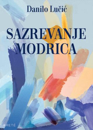 sazrevanje modrica danilo lučić 