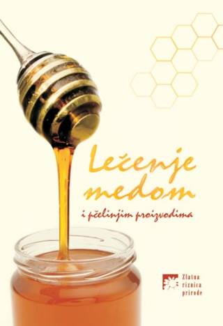 lečenje medom i pčelinjim proizvodima senka trajković 