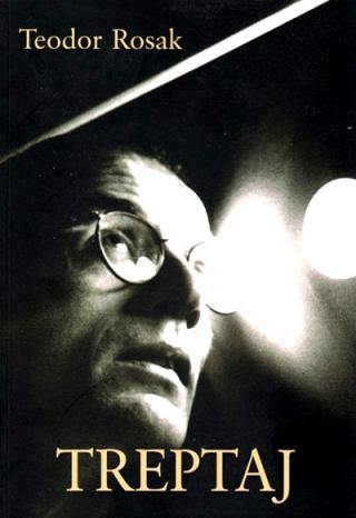 treptaj teodor rosak 