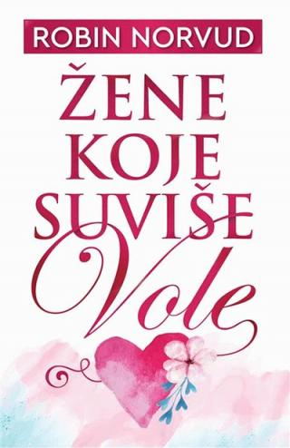 žene koje suviše vole robin norvud 