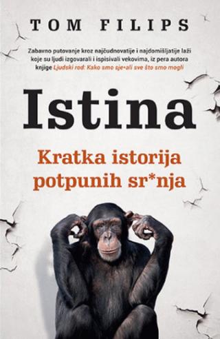 istina kratka istorija potpunih sr nja tom filips 