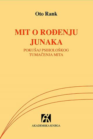 mit o rođenju junaka pokušaj psihološkog tumačenja mita oto rank 