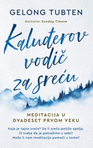 kaluđerov vodič za sreću gelong tubten 