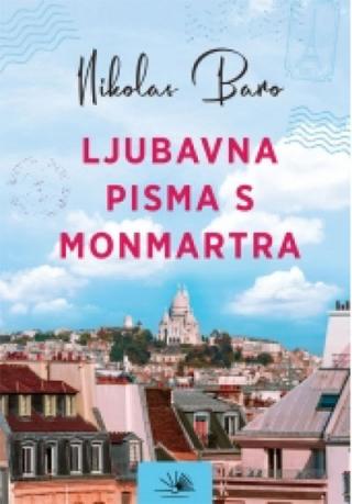 ljubavna pisma s monmartra nikolas baro 