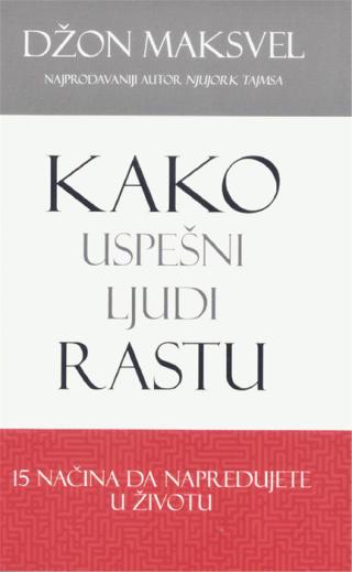 kako uspešni ljudi rastu džon k maksvel 