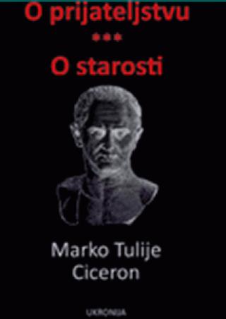 o prijateljstvu o starosti marko tulije ciceron 