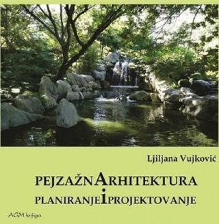 pejzažna arhitektura planiranje i projektovanje ljiljana vujković 