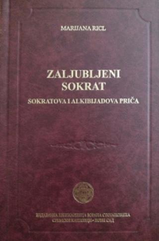 zaljubljeni sokrat sokratova i alkibijadova priča marijana ricl 