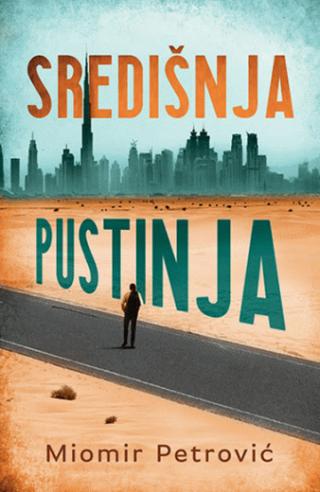 središnja pustinja miomir petrović 