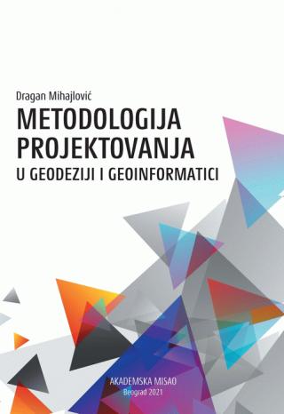 metodologija projektovanja u geodeziji i geoinformatici dragan mihajlović 