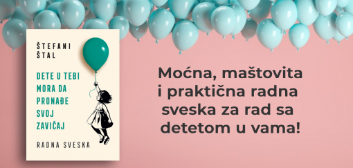 dete u tebi mora da pronađe svoj zavičaj, štefani štal 