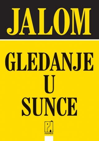 gledanje u sunce prevazilaženje užasa od smrti irvin jalom 