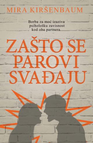 zašto se parovi svađaju mira kiršenbaum 