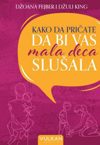 kako da pričate da bi vas mala deca slušala džoana fejber džuli king 