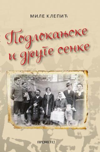 podlokanjske i druge senke mile klepić 