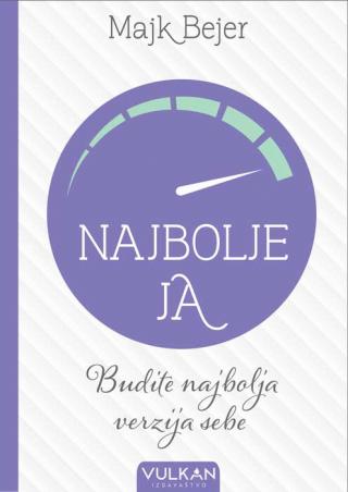 najbolje ja budite najbolja verzija sebe majk bejer 