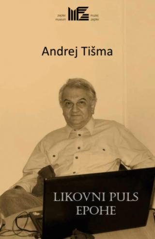 likovni puls epohe andrej tišma 