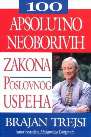 100 apsolutno neoborivih zakona poslovnog uspeha 