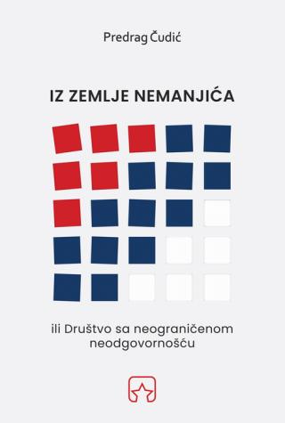 iz zemlje nemanjića društvo sa neograničenom neodgovornošću predrag čudić 