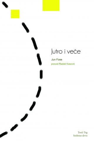 jutro i veče jun fose 