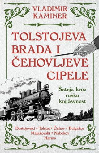 tolstojeva brada i čehovljeve cipele šetnja kroz rusku književnost 